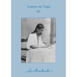 Letters on Yoga — IV